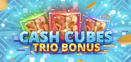 Cash Cubes Trio Bonus